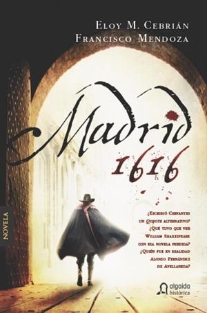 MADRID 1616 | 9788490673232 | CEBRIÁN, ELOY; MENDOZA, FRANCISCO | Llibreria Drac - Librería de Olot | Comprar libros en catalán y castellano online