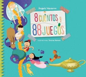 8 CUENTOS Y 88 JUEGOS | 9788448844356 | NAVARRO, ÀNGELS; RAMOS, TERESA | Llibreria Drac - Librería de Olot | Comprar libros en catalán y castellano online