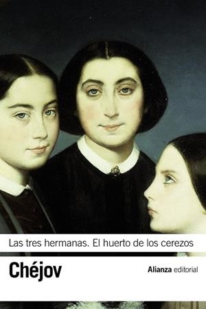 TRES HERMANAS. EL HUERTO DE LOS CEREZOS, LAS | 9788491041801 | CHÉJOV, ANTON | Llibreria Drac - Librería de Olot | Comprar libros en catalán y castellano online