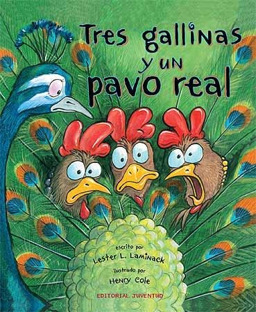 TRES GALLINAS Y UN PAVO REAL | 9788426139771 | LAMINACK, LESTER | Llibreria Drac - Llibreria d'Olot | Comprar llibres en català i castellà online