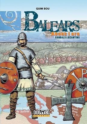 VANDALS I BIZANTINS (BALEARS ABANS I ARA 5) | 9788416436965 | BOU, QUIM | Llibreria Drac - Librería de Olot | Comprar libros en catalán y castellano online