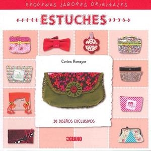 ESTUCHES (PEQUEÑAS LABORES ORIGINALES) | 9788475568980 | ROMEYER, CORINE | Llibreria Drac - Librería de Olot | Comprar libros en catalán y castellano online