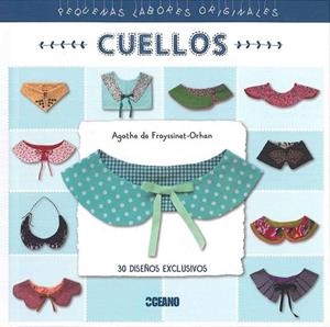 CUELLOS (PEQUEÑAS LABORES ORIGINALES) | 9788475569000 | FRAYSSINET-ORHAN, AGATHE DE | Llibreria Drac - Librería de Olot | Comprar libros en catalán y castellano online