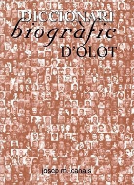 DICCIONARI BIOGRÀFIC D'OLOT | 9000000006394 | CANALS, JOSEP M. | Llibreria Drac - Llibreria d'Olot | Comprar llibres en català i castellà online