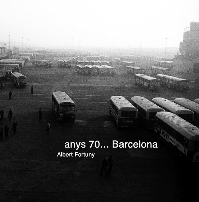 ANYS 70... BARCELONA | 9788494416613 | FORTUNY, ALBERT | Llibreria Drac - Librería de Olot | Comprar libros en catalán y castellano online