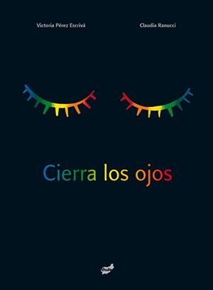 CIERRA LOS OJOS | 9788415357858 | PÉREZ, VICTORIA | Llibreria Drac - Librería de Olot | Comprar libros en catalán y castellano online