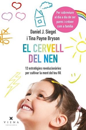 CERVELL DEL NEN, EL | 9788483308660 | SIEGEL, DANIEL J.; BRYSON, TINA PAYNE | Llibreria Drac - Librería de Olot | Comprar libros en catalán y castellano online