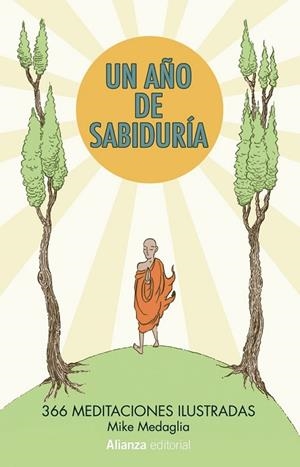 UN AÑO DE SABIDURIA (366 MEDITACIONES ILUSTRADAS) | 9788491041634 | MEDAGLIA, MIKE | Llibreria Drac - Librería de Olot | Comprar libros en catalán y castellano online