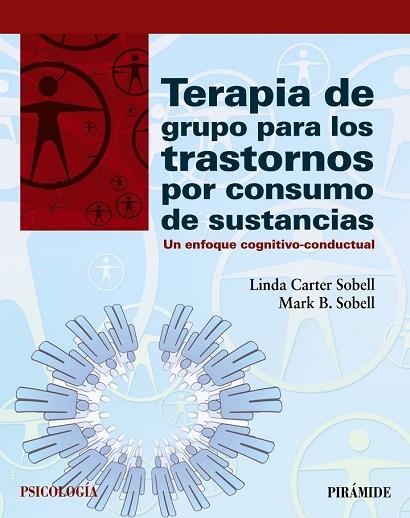 TERAPIA DE GRUPO PARA LOS TRASTORNOS POR CONSUMO DE SUSTANCIAS | 9788436834741 | SOBELL, LINDA C.; SOBELL, MARK B. | Llibreria Drac - Librería de Olot | Comprar libros en catalán y castellano online