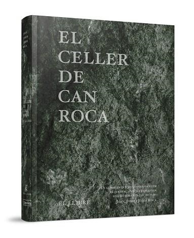 CELLER DE CAN ROCA, EL -REDUX | 9788494456923 | ROCA FONTANÉ, JOAN/ROCA FONTANÉ, JOSEP/ROCA FONTANÉ, JORDI | Llibreria Drac - Librería de Olot | Comprar libros en catalán y castellano online