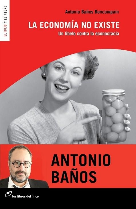 ECONOMÍA NO EXISTE, LA | 9788415070597 | BAÑOS, ANTONIO | Llibreria Drac - Librería de Olot | Comprar libros en catalán y castellano online