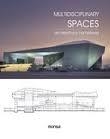 MULTIDISCIPLINARY SPACES. ARCHITECTURAL COMPLEXES | 9788416500079 | AAVV | Llibreria Drac - Librería de Olot | Comprar libros en catalán y castellano online