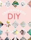 DIY. CRAFTS FOR KIDS | 9788416500109 | AAVV | Llibreria Drac - Librería de Olot | Comprar libros en catalán y castellano online