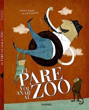 PARE VOL ANAR AL ZOO, EL | 9788416126477 | SAUDO, CORALIE | Llibreria Drac - Librería de Olot | Comprar libros en catalán y castellano online