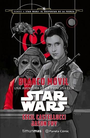 STAR WARS. BLANCO MÓVIL | 9788416476053 | CASTELLUCCI, CECIL; FRY, JASON | Llibreria Drac - Librería de Olot | Comprar libros en catalán y castellano online