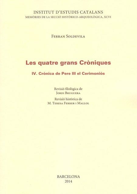 QUATRE GRANS CRÒNIQUES IV, LES. CRÒNICA DE PERE III EL CERIMONIÓS | 9788499652207 | PERE III | Llibreria Drac - Librería de Olot | Comprar libros en catalán y castellano online