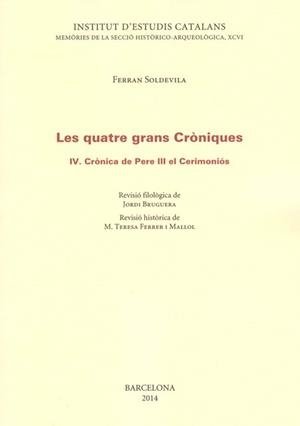 QUATRE GRANS CRÒNIQUES IV, LES. CRÒNICA DE PERE III EL CERIMONIÓS | 9788499652207 | PERE III | Llibreria Drac - Librería de Olot | Comprar libros en catalán y castellano online