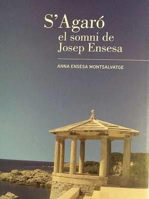 S'AGARO, EL SOMNI DE JOSEP ENSESA | 9788460687535 | ENSESA, ANNA | Llibreria Drac - Llibreria d'Olot | Comprar llibres en català i castellà online