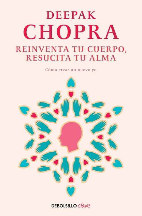 REINVENTA TU CUERPO RESUCITA TU ALMA | 9788466331944 | CHOPRA, DEEPAK | Llibreria Drac - Llibreria d'Olot | Comprar llibres en català i castellà online