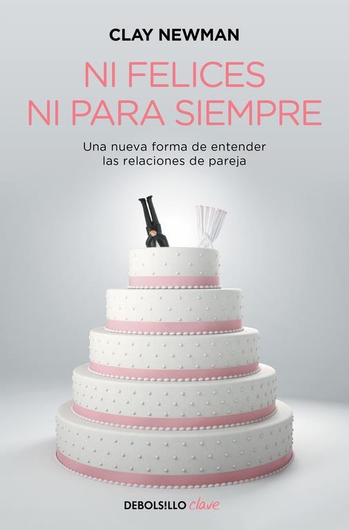 NI FELICES NI PARA SIEMPRE | 9788466329897 | NEWMAN, CLAY | Llibreria Drac - Librería de Olot | Comprar libros en catalán y castellano online