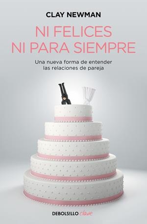 NI FELICES NI PARA SIEMPRE | 9788466329897 | NEWMAN, CLAY | Llibreria Drac - Librería de Olot | Comprar libros en catalán y castellano online