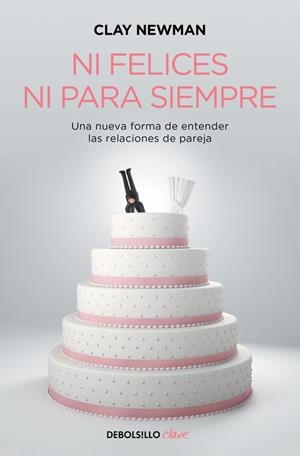 NI FELICES NI PARA SIEMPRE | 9788466329897 | NEWMAN, CLAY | Llibreria Drac - Librería de Olot | Comprar libros en catalán y castellano online