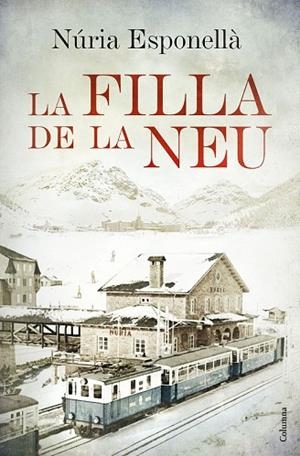FILLA DE LA NEU, LA | 9788466420402 | ESPONELLÀ, NURIA | Llibreria Drac - Librería de Olot | Comprar libros en catalán y castellano online