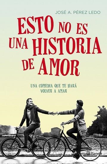ESTO NO ES UNA HISTORIA DE AMOR | 9788408149712 | PÉREZ LEDO, JOSE A.  | Llibreria Drac - Llibreria d'Olot | Comprar llibres en català i castellà online