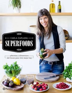 SUPERFOODS | 9788408149507 | ZAPLANA, CARLA  | Llibreria Drac - Librería de Olot | Comprar libros en catalán y castellano online