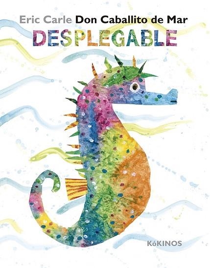 DON CABALLITO DE MAR DESPLEGABLE | 9788416126118 | CARLE, ERIC | Llibreria Drac - Librería de Olot | Comprar libros en catalán y castellano online