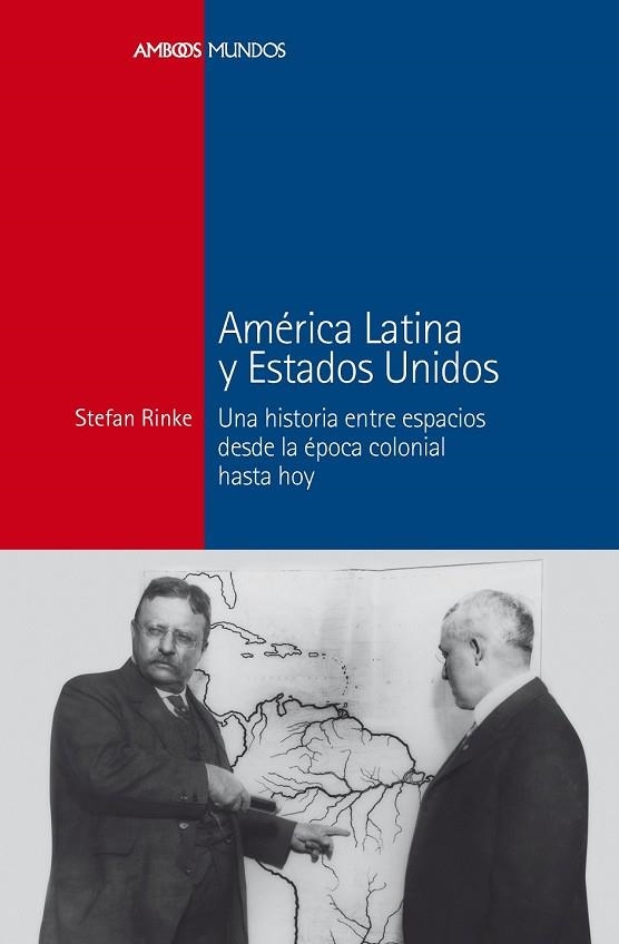 AMÉRICA LATINA Y ESTADOS UNIDOS | 9788415963196 | RINKE, STEFAN | Llibreria Drac - Librería de Olot | Comprar libros en catalán y castellano online