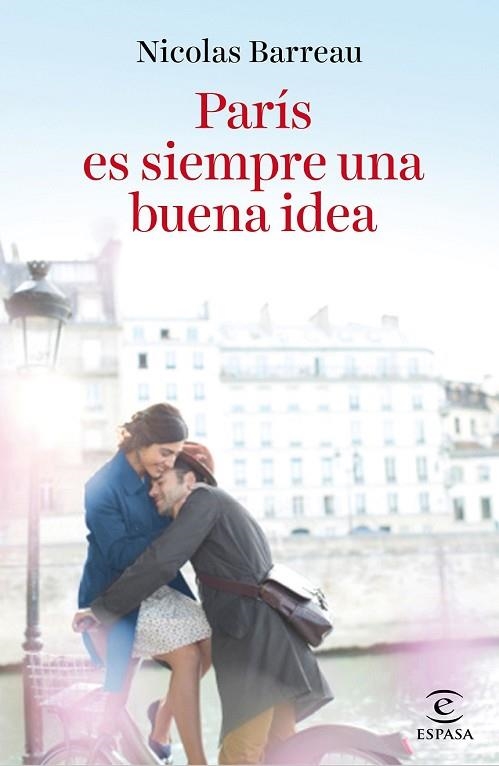 PARÍS ES SIEMPRE UNA BUENA IDEA | 9788467046496 | BARREAU, NICOLAS  | Llibreria Drac - Llibreria d'Olot | Comprar llibres en català i castellà online
