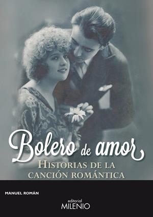 BOLERO DE AMOR | 9788497436656 | ROMÁN, MANUEL | Llibreria Drac - Librería de Olot | Comprar libros en catalán y castellano online