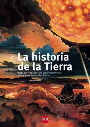 HISTORIA DE LA TIERRA, LA  | 9788467577716 | BROUTIN, CHRISTIAN | Llibreria Drac - Librería de Olot | Comprar libros en catalán y castellano online