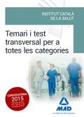 TEMARI I TEST TRANSVERSAL PER A TOTES LES CATEGORIES DE L' INSTITUT CATALÀ DE LA SALUT (ICS) | 9788490936511 | AADD | Llibreria Drac - Llibreria d'Olot | Comprar llibres en català i castellà online