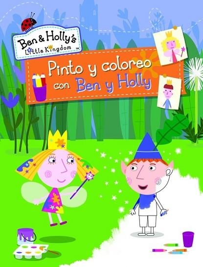 PINTO Y COLOREO CON BEN Y HOLLY (EL PEQUEÑO REINO DE BEN Y HOLLY. ACTIVIDADES 8) | 9788437200774 | AA.DD. | Llibreria Drac - Librería de Olot | Comprar libros en catalán y castellano online