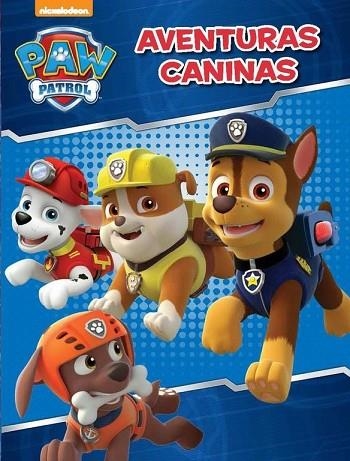 AVENTURAS CANINAS (PAW PATROL. ACTIVIDADES) | 9788437200149 | NICKELODEON | Llibreria Drac - Librería de Olot | Comprar libros en catalán y castellano online