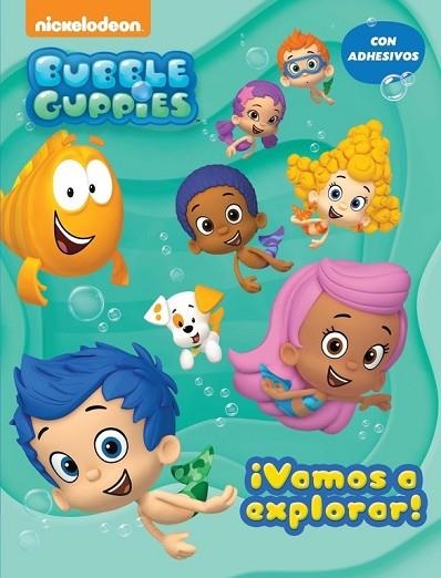VAMOS A EXPLORAR (BUBBLE GUPPIES. ACTIVIDADES 1) | 9788437200859 | NICKELODEON | Llibreria Drac - Librería de Olot | Comprar libros en catalán y castellano online