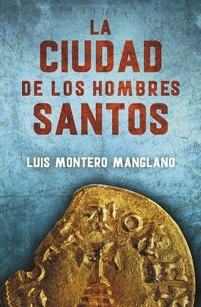 CIUDAD DE LOS HOMBRES SANTOS, LA (LOS BUSCADORES 3) | 9788401015908 | MONTERO,LUIS | Llibreria Drac - Librería de Olot | Comprar libros en catalán y castellano online
