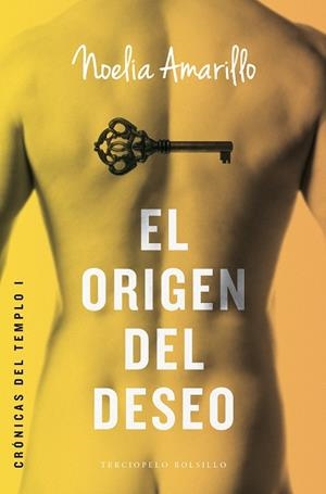 ORIGEN DEL DESEO, EL (CRONICAS DEL TEMPLO 1) | 9788415952893 | AMARILLO, NOELIA | Llibreria Drac - Llibreria d'Olot | Comprar llibres en català i castellà online