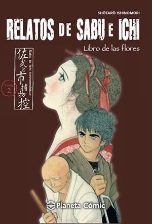 LIBRO DE LAS FLORES (RELATOS DE SABU E ICHI Nº 02) | 9788416476671 | ISHINOMORI, SHOTARO | Llibreria Drac - Librería de Olot | Comprar libros en catalán y castellano online