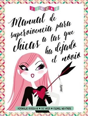 MANUAL DE SUPERVIVENCIA PARA CHICAS A LAS QUE HA DEJADO EL NOVIO | 9788416308002 | AA.DD. | Llibreria Drac - Librería de Olot | Comprar libros en catalán y castellano online