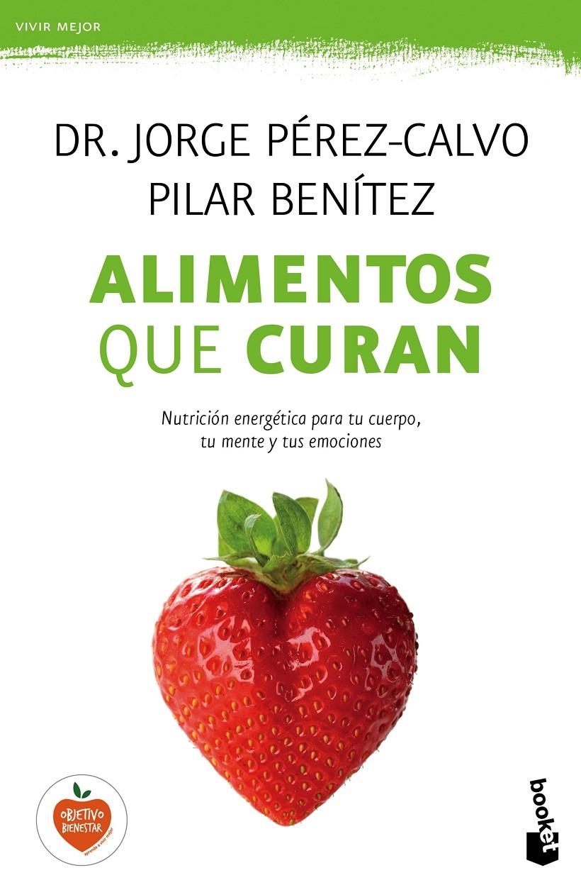 ALIMENTOS QUE CURAN | 9788408149606 | PÉREZ-CALVO, JORGE; BENÍTEZ, PILAR | Llibreria Drac - Librería de Olot | Comprar libros en catalán y castellano online