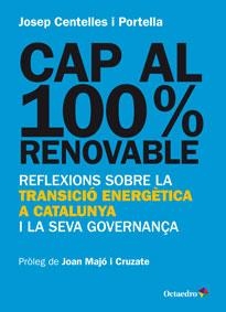 CAP AL 100% RENOVABLE | 9788499217482 | CENTELLES, JOSEP | Llibreria Drac - Librería de Olot | Comprar libros en catalán y castellano online