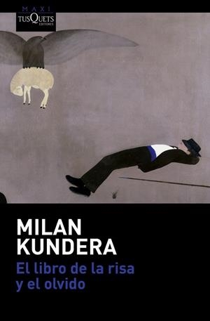 LIBRO DE LA RISA Y EL OLVIDO, EL | 9788490662038 | KUNDERA, MILAN | Llibreria Drac - Librería de Olot | Comprar libros en catalán y castellano online