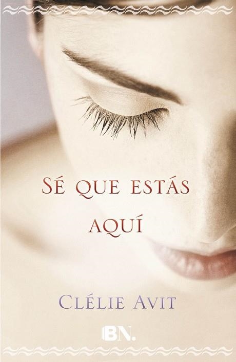 SÉ QUE ESTÁS AQUÍ | 9788466658201 | AVIT, CLÉLIE | Llibreria Drac - Librería de Olot | Comprar libros en catalán y castellano online