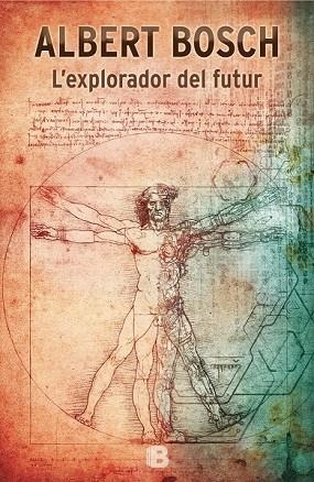 EXPLORADOR DEL FUTUR, L' | 9788466657631 | BOSCH, ALBERT | Llibreria Drac - Librería de Olot | Comprar libros en catalán y castellano online