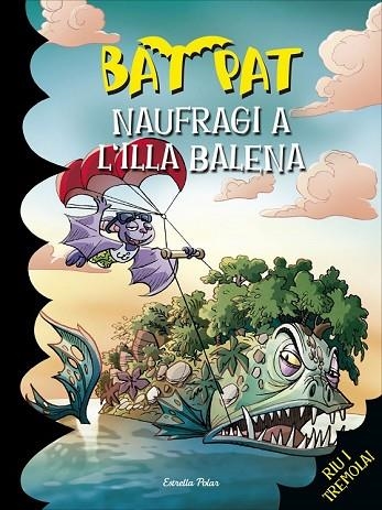 NAUFRAGI A L'ILLA BALENA (BAT PAT 38) | 9788416520091 | PAVANELLO, ROBERTO | Llibreria Drac - Librería de Olot | Comprar libros en catalán y castellano online