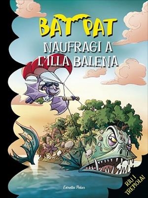 NAUFRAGI A L'ILLA BALENA (BAT PAT 38) | 9788416520091 | PAVANELLO, ROBERTO | Llibreria Drac - Librería de Olot | Comprar libros en catalán y castellano online