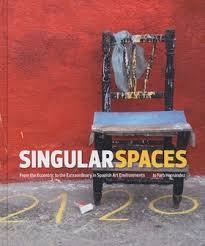 SINGULAR SPACES - FROM THE ECCENTRIC TO THE EXTRAORDINARY IN SPANISH ART ENVIRON | 9780615785653 | FARB HERNÁNDEZ, JO | Llibreria Drac - Llibreria d'Olot | Comprar llibres en català i castellà online
